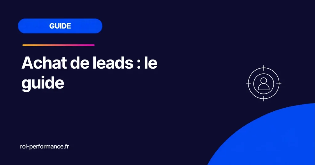Achat de leads : le guide