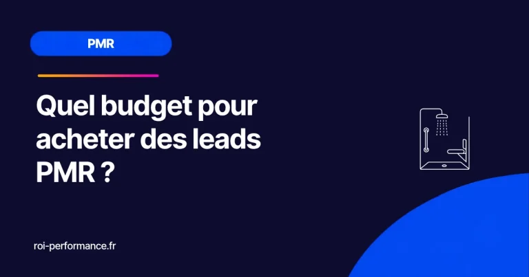 Quel budget pour acheter des leads PMR ?