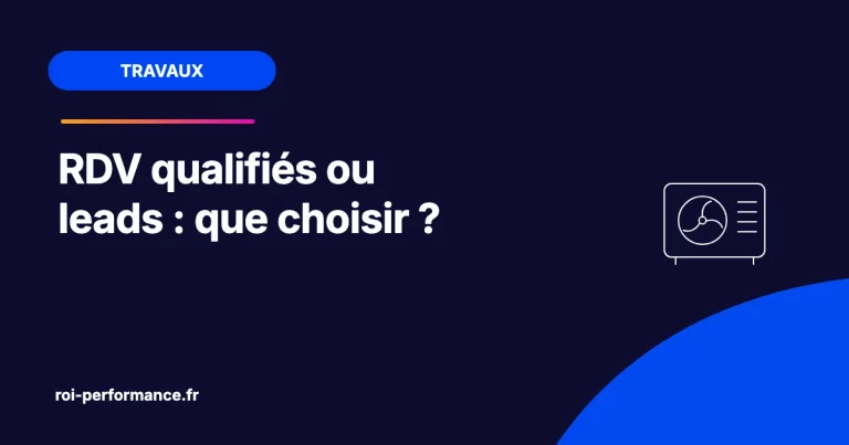 RDV qualifiés ou leads : que choisir ?