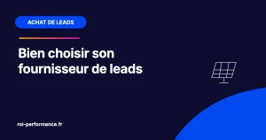 Bien choisir son fournisseur de leads